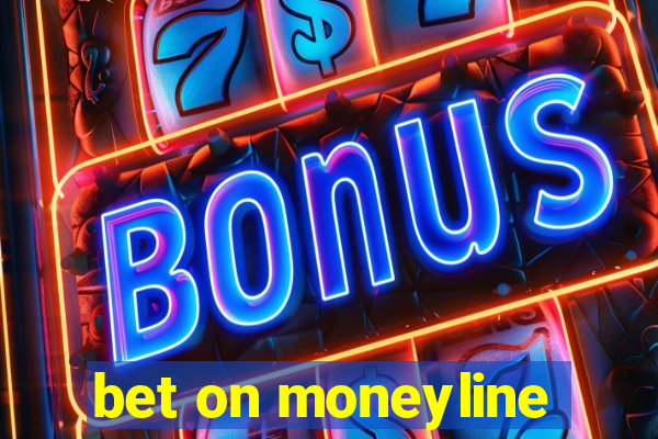 bet on moneyline