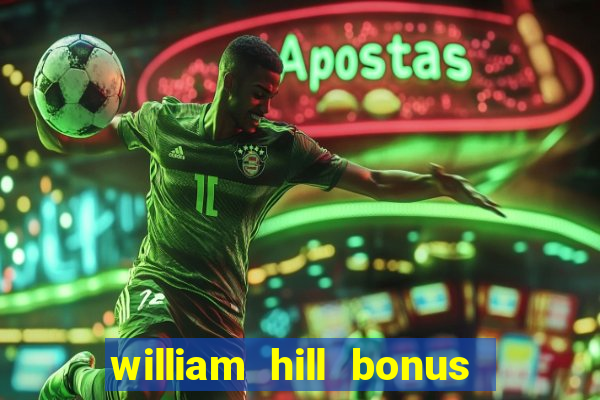 william hill bonus codes bingo