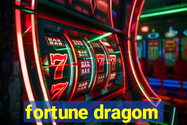 fortune dragom