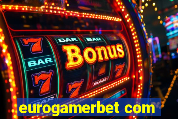 eurogamerbet com