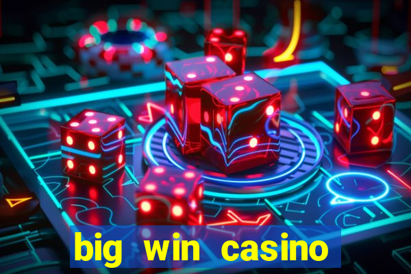 big win casino slot games plataforma