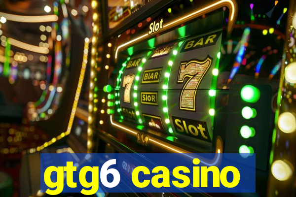 gtg6 casino