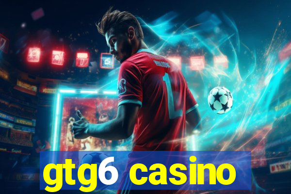 gtg6 casino