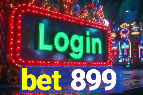 bet 899