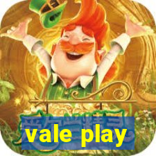 vale play