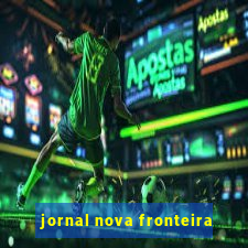 jornal nova fronteira