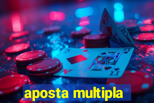 aposta multipla