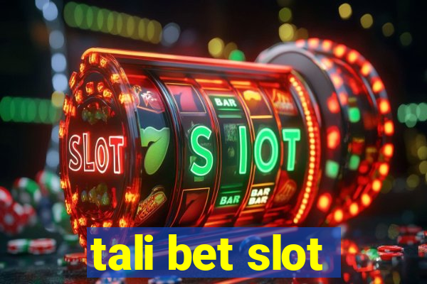 tali bet slot