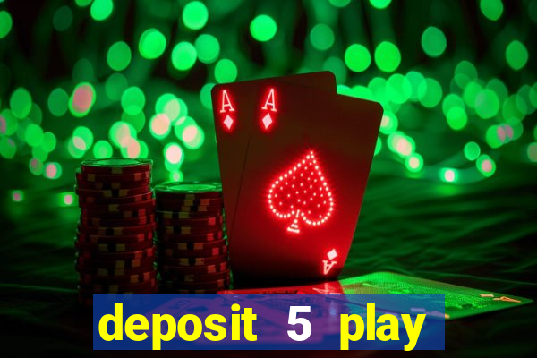 deposit 5 play with 30 bingo