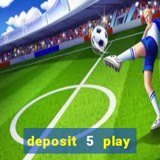 deposit 5 play with 30 bingo