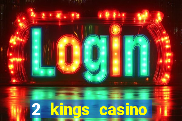 2 kings casino kings mountain