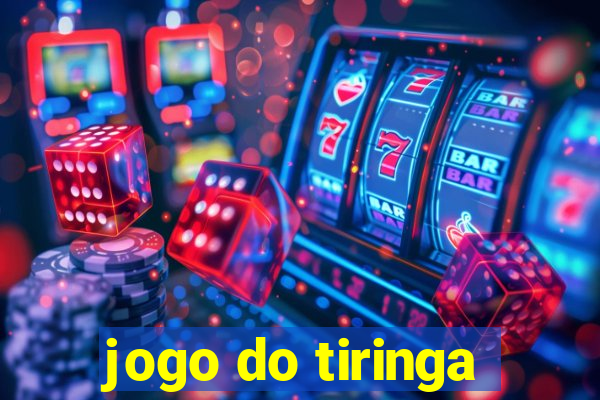 jogo do tiringa