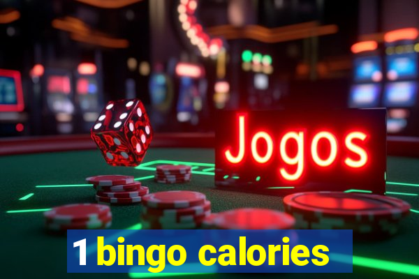 1 bingo calories