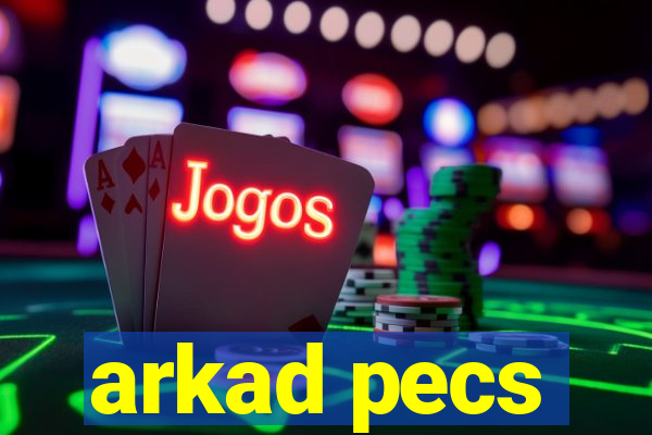 arkad pecs