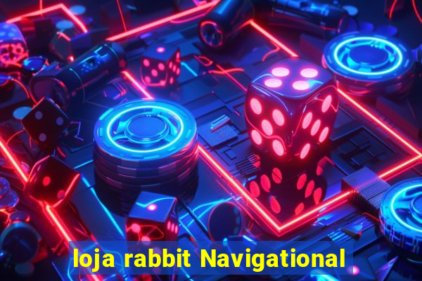 loja rabbit Navigational