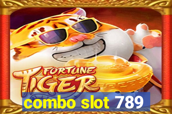 combo slot 789