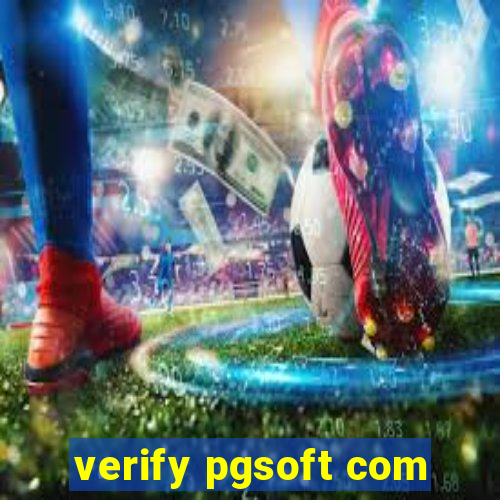 verify pgsoft com