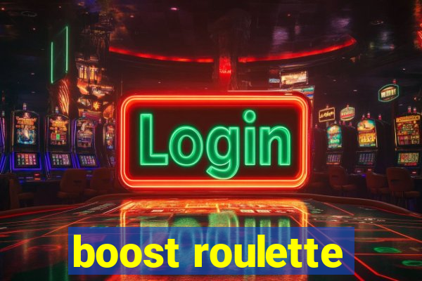 boost roulette