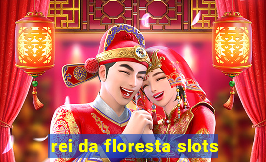 rei da floresta slots