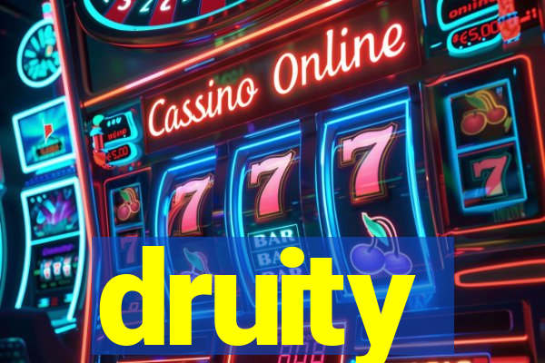 druity