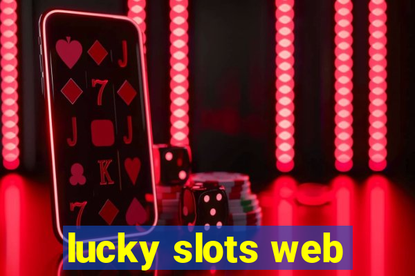 lucky slots web