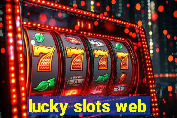 lucky slots web