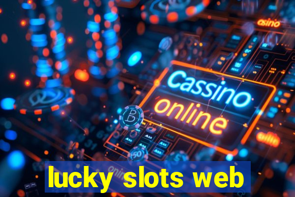 lucky slots web