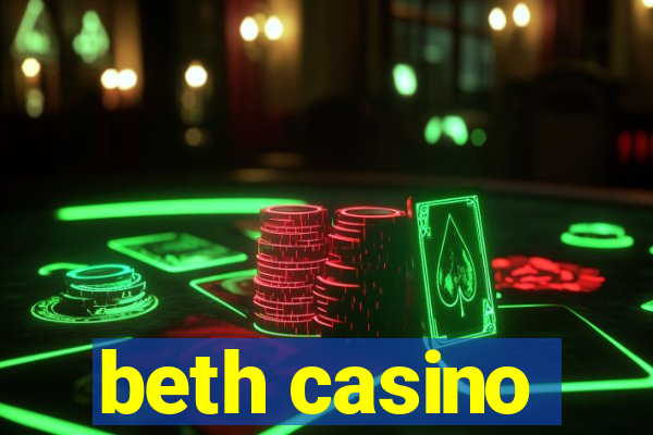 beth casino