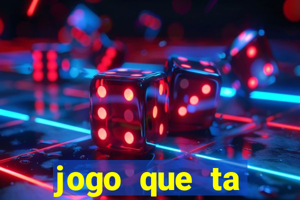 jogo que ta pagando agora