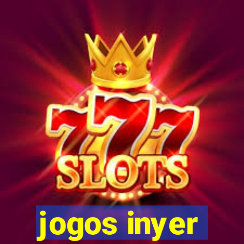 jogos inyer