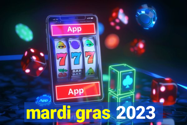 mardi gras 2023