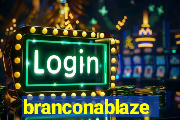 branconablaze