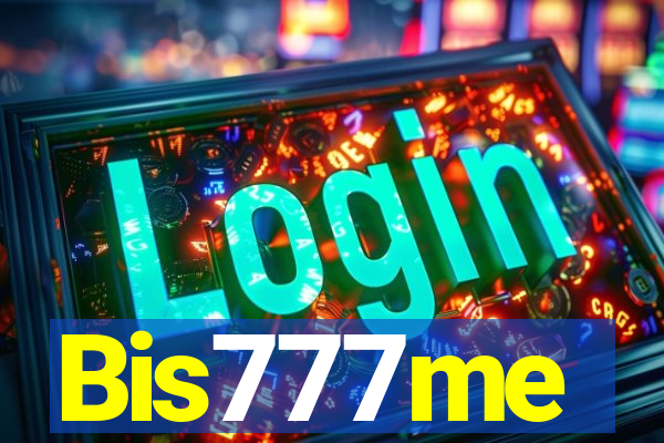 Bis777me