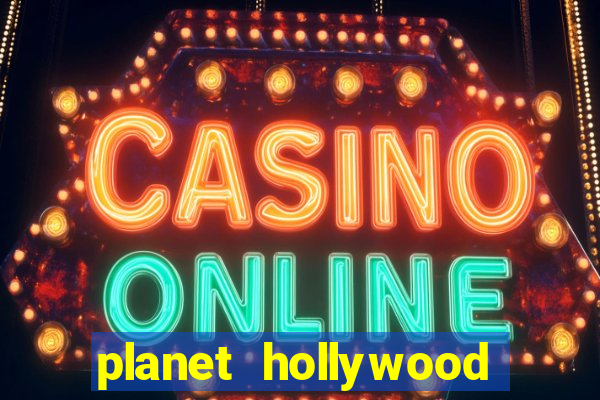 planet hollywood casino in vegas