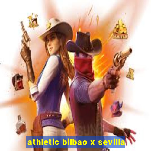 athletic bilbao x sevilla