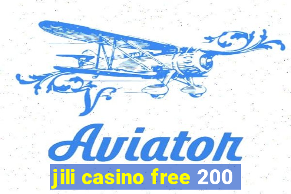 jili casino free 200