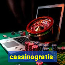 cassinogratis