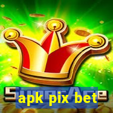 apk pix bet