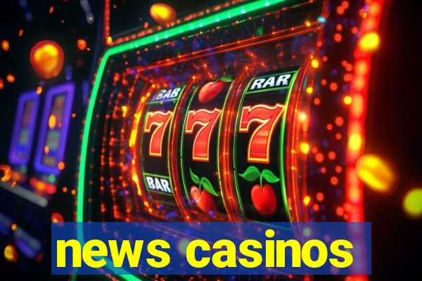 news casinos