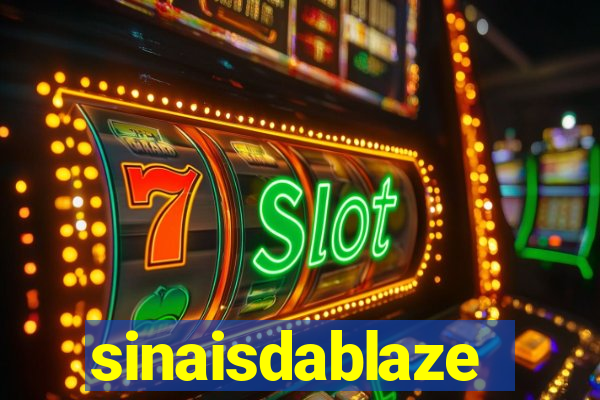 sinaisdablaze