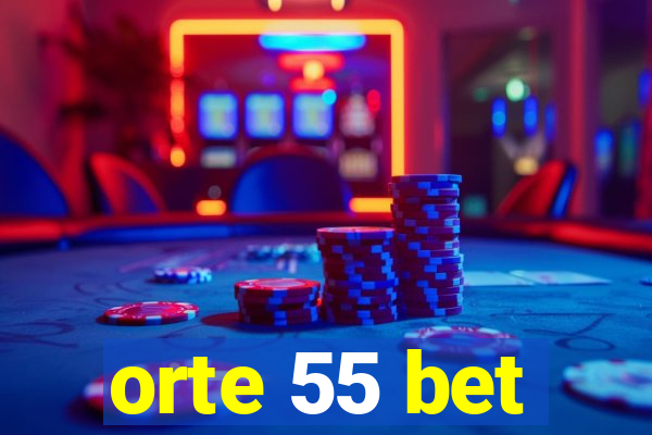 orte 55 bet