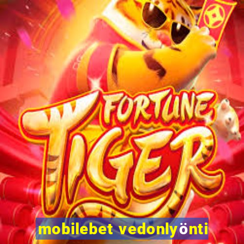 mobilebet vedonlyönti