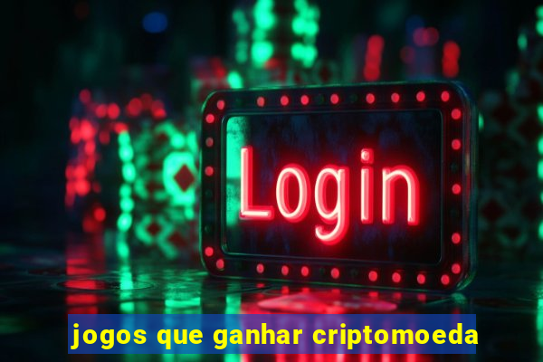 jogos que ganhar criptomoeda