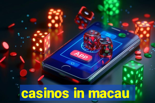 casinos in macau