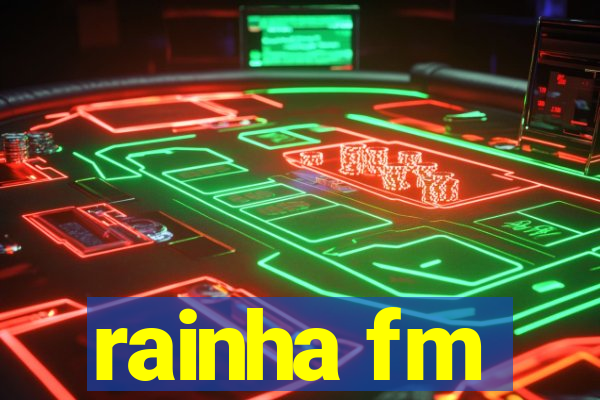 rainha fm