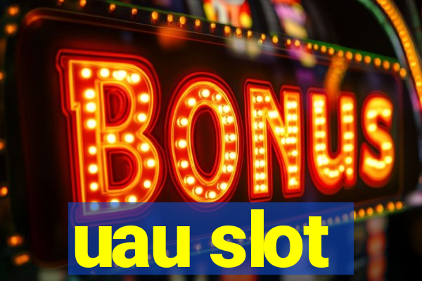 uau slot