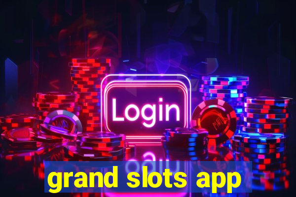 grand slots app