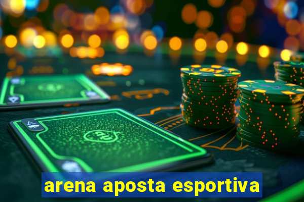 arena aposta esportiva