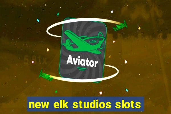 new elk studios slots