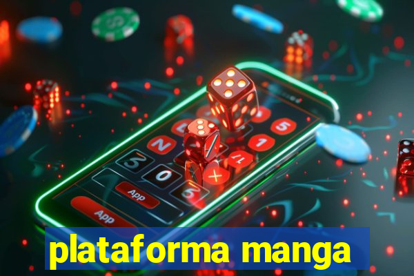 plataforma manga